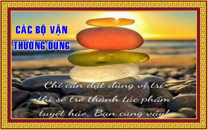 116 BỘ VẬN THƯỜNG DÙNG TRONG THƠ ĐƯỜNG LUẬT