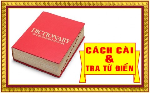 CÁCH CÀI VÀ TRA TỪ ĐIỂN 