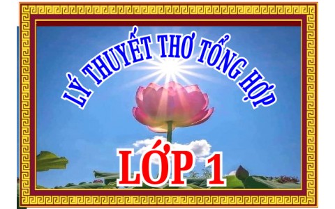 LÝ THUYẾT THƠ TỔNG HỢP LỚP 1